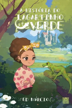 Capa do livro A história do Lagartinho Verde, de Ed Márcio