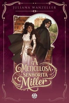 Capa do livro A meticulosa Sta Miller, de Juliana Wannzeller
