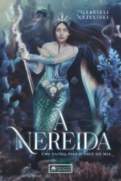 Capa do livro A Nereida, de Gabrieli Nejeliski