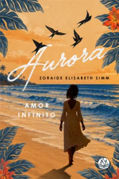 Capa do livro Aurora - Amor infinito, de Zoraide Elisabeth Simm Lepinski Gosek
