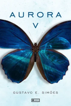 Capa do livro Aurora V, de Gustavo E. Simões