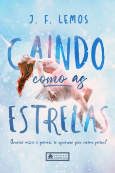 Capa do livro Caindo Como as Estrelas, de J. F. de Lemos