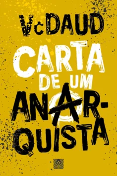 Capa do livro Carta de um anarquista, de V. C. Daud