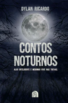 Capa do livro Contos Noturnos, de Dylan Ricardo
