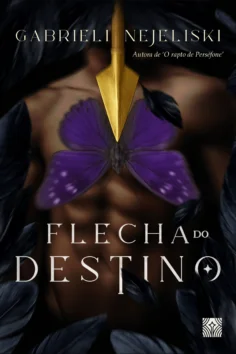 Capa do livro Flecha do destino, de Gabrieli Nejeliski