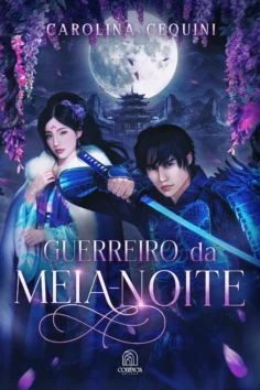 Capa do livro Guerreiro da meia noite, de Carolina Cequini
