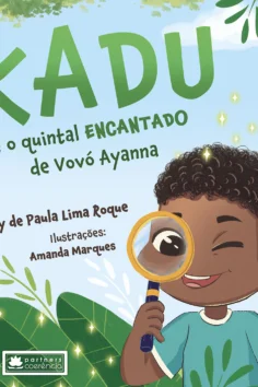 Capa do livro Kadu e o quintal encantado da vovó Aynna, de Jocely de Paula Lima Roque
