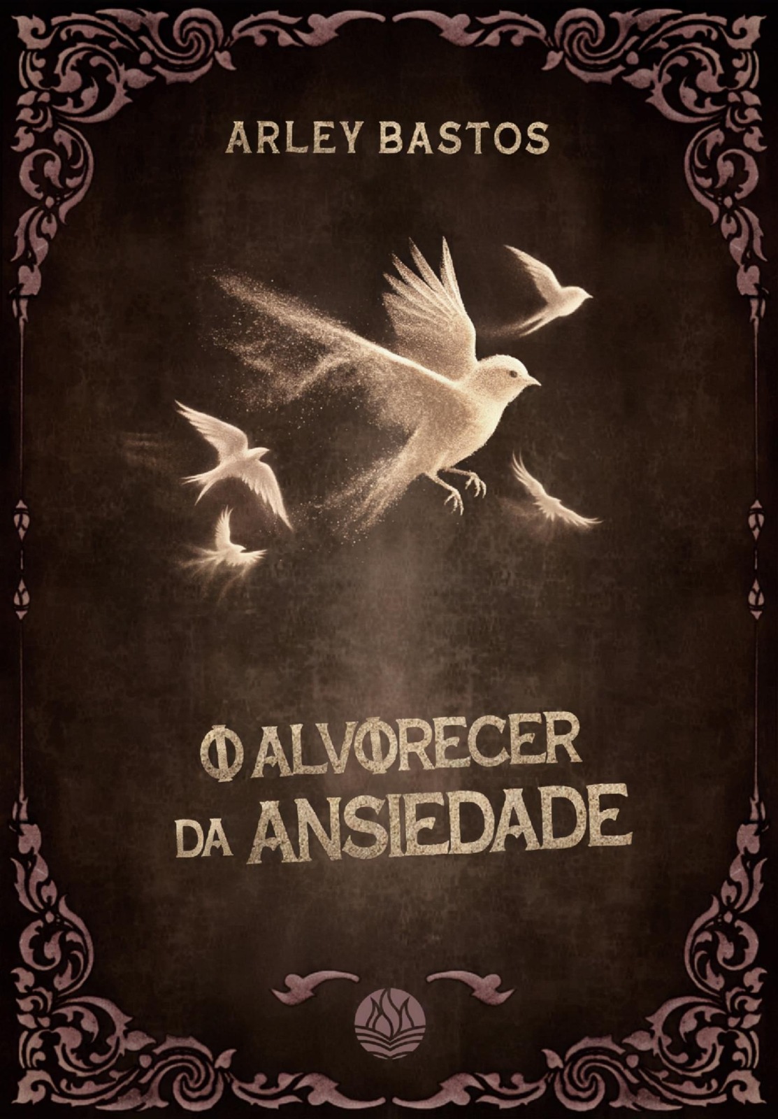 Capa do livro O alvorecer da ansiedade, de Arley Bastos