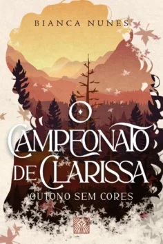 Capa do livro O Campeonato de Clarissa, de Bianca Nunes