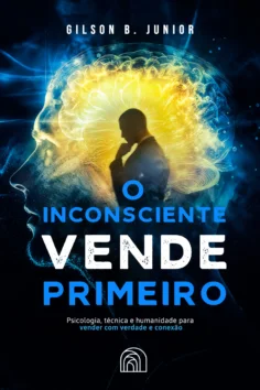 Capa do livro O inconsciente vende primeiro, de Gilson Batista Junior