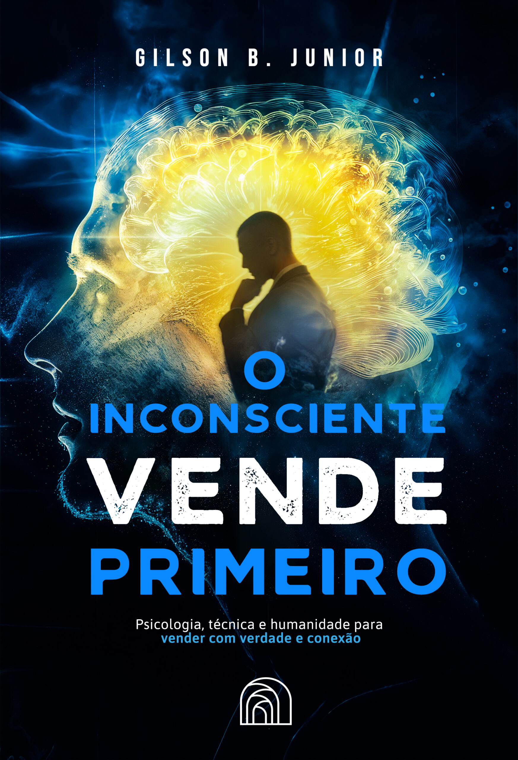 Capa do livro O inconsciente vende primeiro, de Gilson Batista Junior