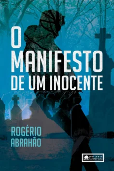 Capa do livro O Manifesto de um Inocente, de Rogério Abrahão