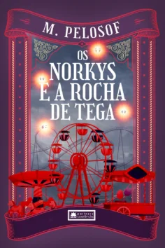 Capa do livro Os Norkys e a rocha de Tega - Livro 1, de M. Pelosof