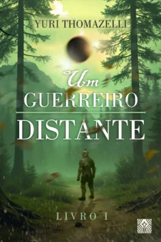Capa do livro Um guerreiro distante Livro 1, de Yuri Thomazelli
